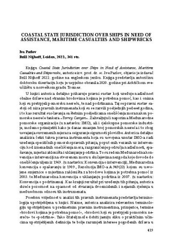 Coastal State Jurisdiction over Ships in Need of Assistance, Maritime Casualties and Shipwrecks. Iva Parlov, Brill Nijhoff, Leiden, 2022 : [prikaz] / Irena Nišević,