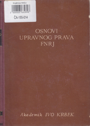 Osnovi upravnog prava FNRJ / Ivo Krbek