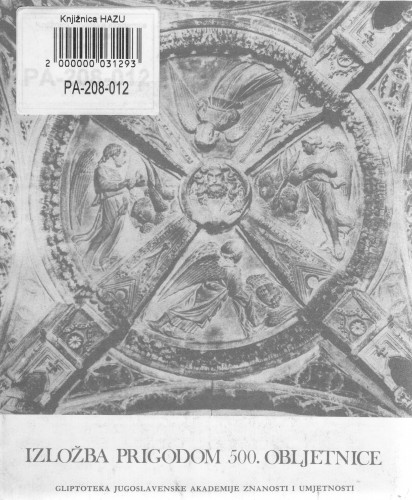 Juraj Matejev Dalmatinac : izložba prigodom 500. obljetnice, Gliptoteka JAZU, Zagreb, 1976. ; [tekst o Jurju Dalmatincu suradnici Instituta za povijest umjetnosti ; postav izložbe Lavoslav Horvat...[et al.]