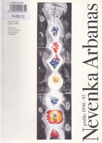 Nevenka Arbanas : grafika 1990.-1997., Kabinet grafike HAZU, Zagreb, prosinac 1997.-siječanj 1998. / urednica kataloga, izbor djela, predgovor, životopis Slavica Marković ; fotografije Nino i Goran Vranić ; odgovorni urednik Miroslav Begović