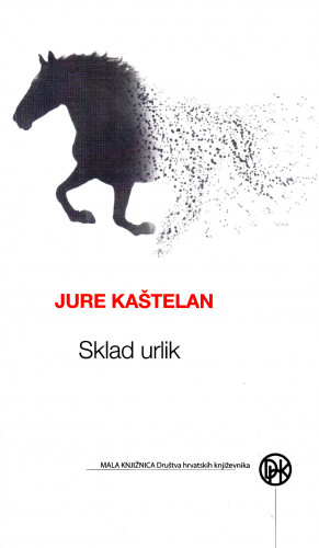 Sklad urlik : izbor / Jure Kaštelan ; priredio Tomislav Brlek
