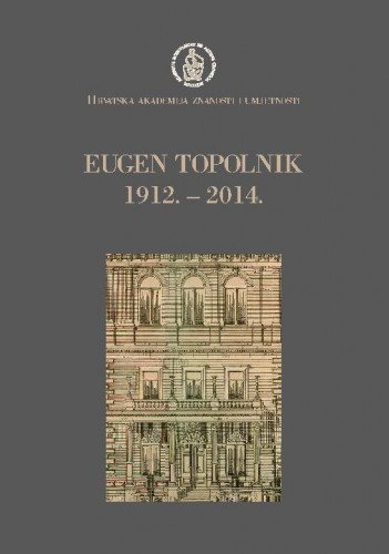Eugen Topolnik : 1912.-2014. / uredio Josip Madić