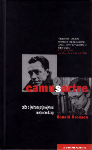 Camus & Sartre : priča o jednom prijateljstvu i njegovom kraju / Ronald Aronson ; [prijevod s engleskog Mirjana Vergaš]