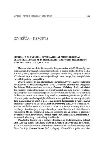 Ljubljana, Slovenija – International Musicological Symposium »Musical Interpretation: Between the Artistic and the Scientific«, 18. 4. 2024. : izvješće / Lucija Konfic