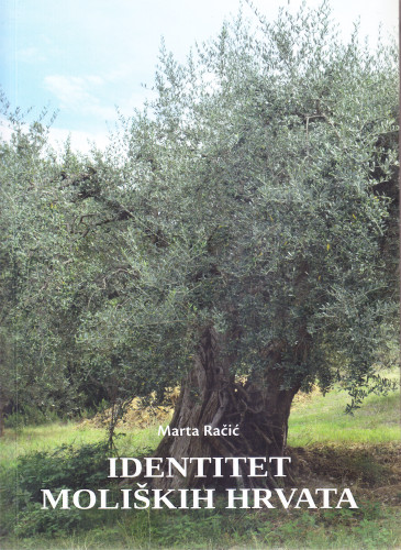 Identitet moliških Hrvata / Marta Račić ; [fotografije Gabriele Romagnoli i Marta Račić]