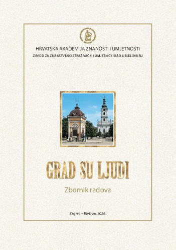 Grad su ljudi : zbornik radova / [glavna i odgovorna urednica Jasna Čapo ; urednice Zorka Renić, Martina Krivić Lekić]