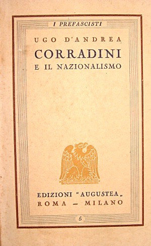 Enrico Corradini e il nazionalismo / Ugo D'Andrea