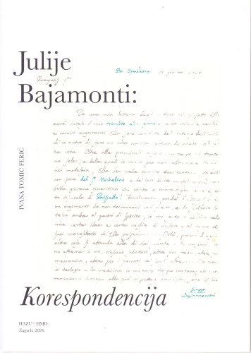 Julije Bajamonti (1744. - 1800.) : korespodencija : (izbor): objavljeno u povodu 280. godišnjice rođenja Julija Bajamontija / Ivana Tomić Ferić 