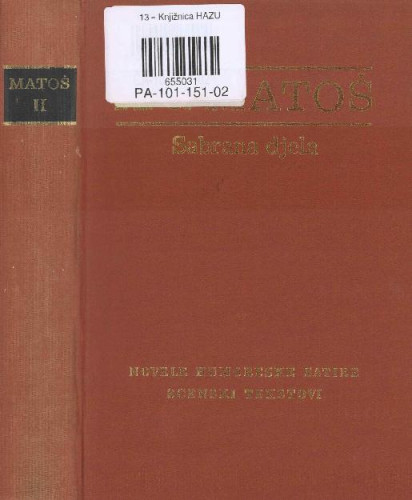 Novele. Humoreske. Satire. Scenski tekstovi / Antun Gustav Matoš ; ur. Dragutin Tadijanović