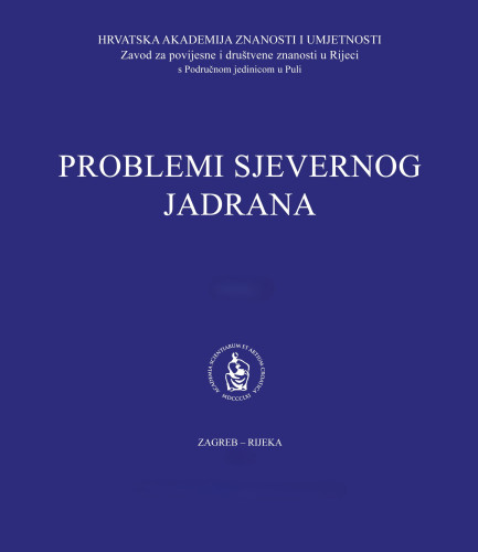 Problemi sjevernog Jadrana / Zavod za povijesne i društvene znanosti HAZU u Rijeci s Područnom jedinicom u Puli