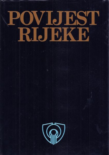 Povijest Rijeke ; [glavni urednik Danilo Klen]