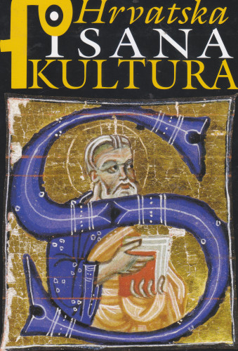Hrvatska pisana kultura : izbor djela pisanih latinicom, glagoljicom i ćirilicom od VIII. do XXI. stoljeća / Josip Bratulić, Stjepan Damjanović