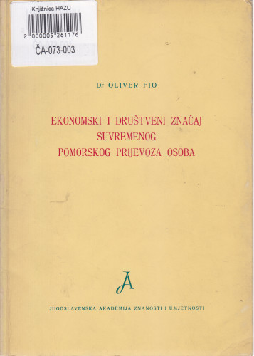Ekonomski i društveni značaj suvremenog pomorskog prijevoza osoba / Oliver Fio ; [urednik Grga Novak]