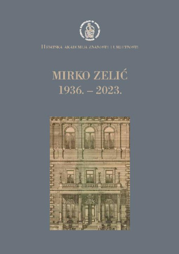 Mirko Zelić : 1936. - 2023. / uredio Ignac Lovrek