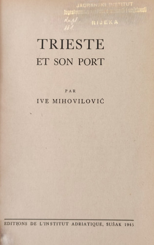 Trieste et son port / par Ive Mihovilović
