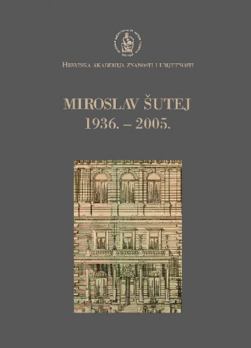 Miroslav Šutej : 1936.-2005. / uredio Andrija Mutnjaković