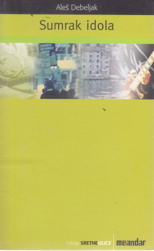 Aleš Debeljak ; sa slovenskoga preveo Branko Čegec