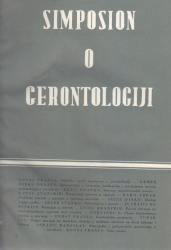 Simposion o gerontologiji ; urednik Franjo Kogoj