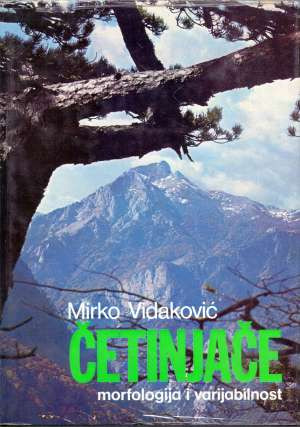 Četinjače : morfologija i varijabilnost / Mirko Vidaković