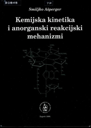 Kemijska kinetika i anorganski reakcijski mehanizmi / Smiljko Ašperger