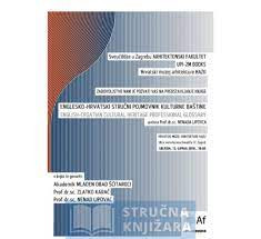 Englesko-hrvatski stručni pojmovnik kulturne baštine = English-Croatian cultural heritage professional glossary / [tekst i prijevod s engleskog] Nenad Lipovac