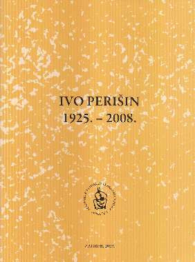 Ivo Perišin : 1925.-2008. / urednik Gordan Družić