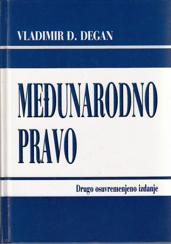 Međunarodno pravo / Vladimir Đ. Degan