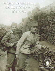 Varaždin i sjeverozapadna Hrvatska u Velikom ratu 1914.-1918. : zbornik radova sa znanstvenog skupa s međunarodnim sudjelovanjem održanim u Varaždinu 3. i 4. srpnja 2014. godine / [glavni urednik Stjepan Damjanović]