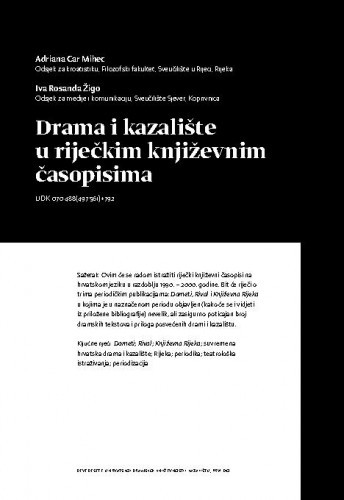 Drama i kazalište u riječkim književnim časopisima / Adriana Car Mihec, Iva Rosanda Žigo