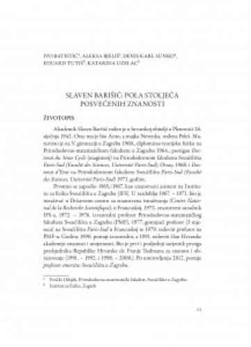 Slaven Barišić: pola stoljeća posvećenih znanosti / Ivo Batistić, Aleksa Bjeliš, Denis Karl Sunko, Eduard Tutiš, Katarina Uzelac