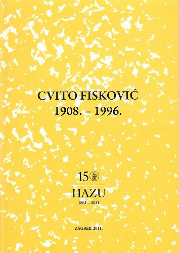 Cvito Fisković : 1908.-1996. / urednik Andrija Mutnjaković