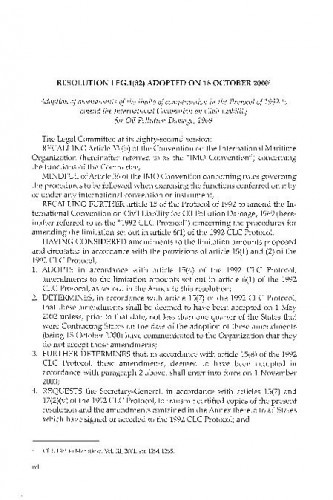 Resolution LEG.1(82) adopted on 18 October 2000  : adoption of amendments of the limits of compensation in the Protocol of 1992 to amend the International Convention on Civil Liability for Oil Pollution Damage, 1969 = Rezolucija LEG.1(82) usvojena 18. listopada 2000. : usvajanje izmjena iznosa naknade iz Protokola iz 1992. o izmjeni Međunarodne konvencije o građanskoj odgovornosti za štetu zbog onečišćenja uljem iz 1969. / prijevod: Dorotea Ćorić