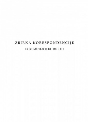 Zbirka korespondencije : dokumentacijski pregled