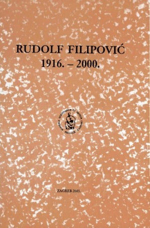 Rudolf Filipović : 1916.-2000. / uredila Antica Menac