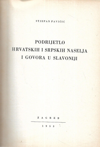 Podrijetlo hrvatskih i srpskih naselja i govora u Slavoniji / Stjepan Pavičić