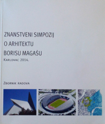 Znanstveni simpozij o arhitektu Borisu Magašu 