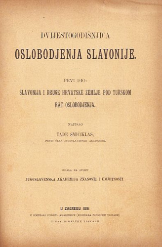 Dvijestogodišnjica oslobođenja Slavonije / napisao [i skupio] Tade Smičiklas