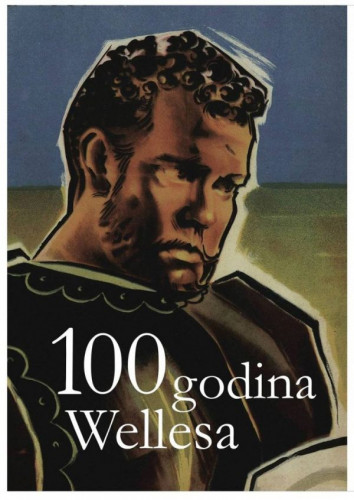 100 godina Wellesa : Orson Welles i njegova baština u djelima likovnih umjetnika, 18. studenoga - 16. prosinca 2015., Hrvatska akademija znanosti i umjetnosti, Gliptoteka = 100 years of Welles : Orson Welles and his legacy in the works of visual artists, November 18th - December 16th 2015 ; [odgovorni urednik Đuro Seder ; urednica, editor Vesna Mažuran Subotić ; prijevod, translation Maja Hrgović]