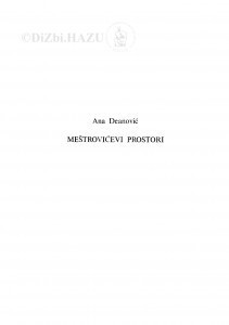 Meštrovićevi prostori / Ana Deanović