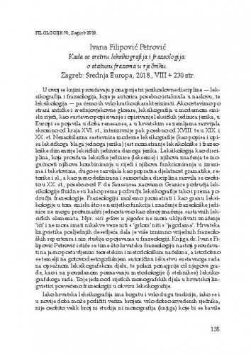 Ivana Filipović Petrović, Kada se sretnu leksikografija i frazeologija: o statusu frazema u rječniku. Zagreb: Srednja Europa, 2018. : [prikaz] / August Kovačec