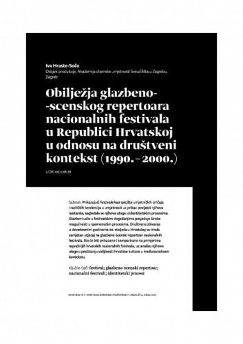 Obilježja glazbeno-scenskog repertoara nacionalnih festivala u Republici Hrvatskoj u odnosu na društveni kontekst (1990. – 2000.) / Iva Hraste-Sočo