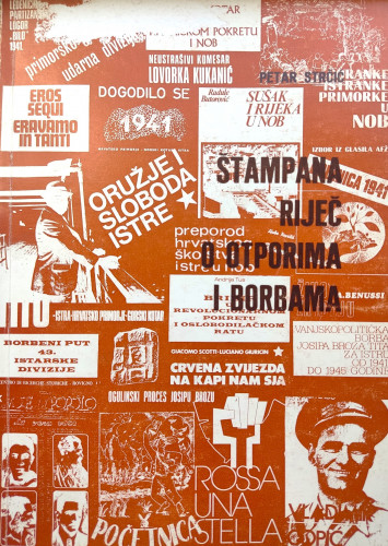 Štampana riječ o otporima i borbama : Radnički, antifašistički, komunistički i narodnooslobodilački pokret Istre, Kvarnerskog primorja i Gorskog kotara : Prilog bibliografiji. Knjige i brošure / Petar Strčić