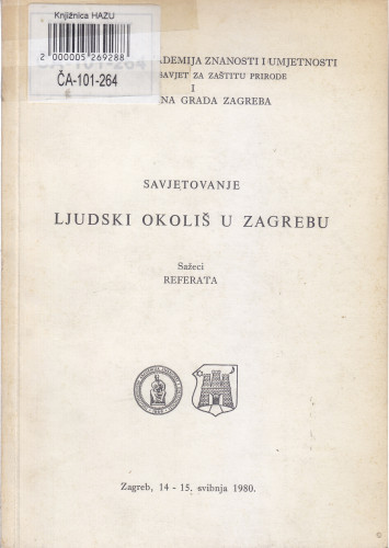 Savjetovanje Ljudski okoliš u Zagrebu, Zagreb, 14-15. svibnja 1980. : sažeci referata ; priredio Josip Roglić