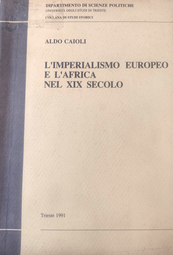 L'imperialismo europeo e l'Africa nel XIX secolo / Aldo Caioli