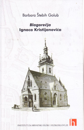 Blagorečja Ignaca Kristijanovića / Barbara Štebih Golub