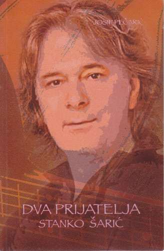 Dva prijatelja : Stanko Šarić / Josip Pečarić