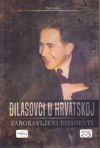 Đilasovci u Hrvatskoj - zaboravljeni disidenti / Marko Babić