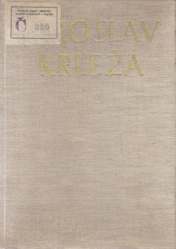 Miroslav Krleža : [zbornik o Miroslavu Krleži] ; [urednik Marijan Matković ; redakcija tekstova Institut za književnost Jugoslavenske akademije]