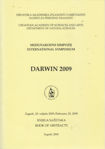 Darwin 2009 : međunarodni simpozij, Zagreb 20. veljače 2009. : knjiga sažetaka = International Symposium, February 20, 2009 : book of abstracts ; [uredio Željko Kućan]