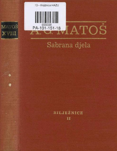 Bilježnice VII-XX / Antun Gustav Matoš ; ur. Davor Kapetanić